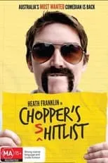 Heath Franklin es Chopper en Heath Franklin's Chopper - The (s)Hitlist