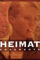 Película Heimat-Fragmente: Die Frauen