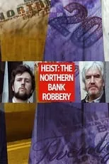 Película Heist: The Northern Bank Robbery