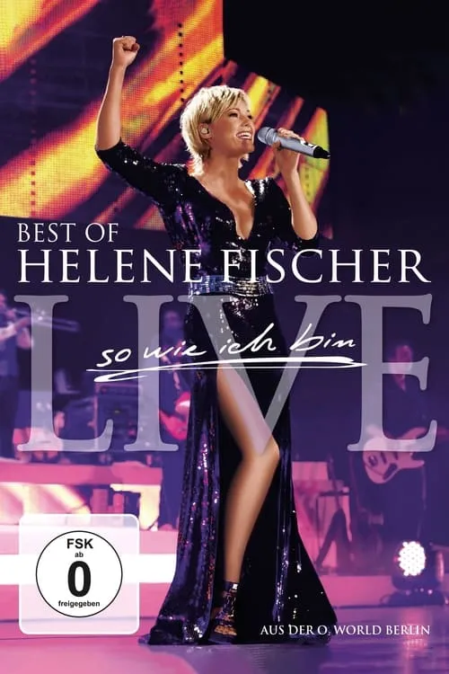 Helene Fischer interpreta a  en Helene Fischer - Best Of Live - So wie ich bin