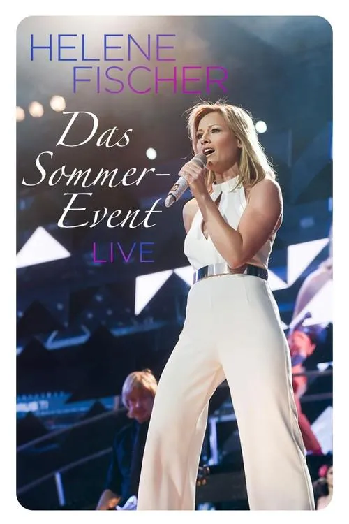 Helene Fischer interpreta a  en Helene Fischer - Das Sommer-Event 2013