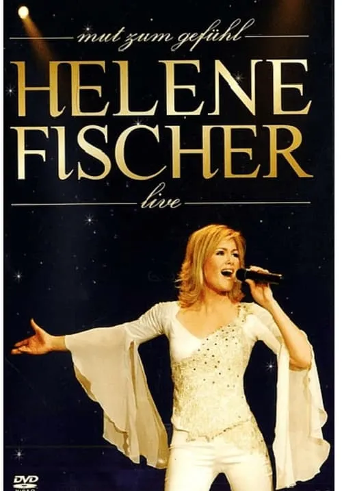 Helene Fischer interpreta a  en Helene Fischer - Mut zum Gefühl Live