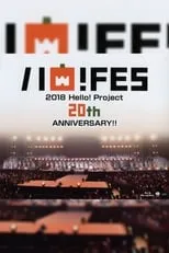 Película Hello! Project 2018 ハロ！フェス Hello! Project 20th Anniversary!!