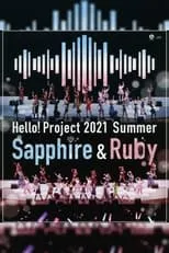 Película Hello! Project 2021 Summer ~Sapphire & Ruby~