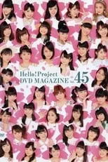 Película Hello! Project DVD Magazine Vol.45