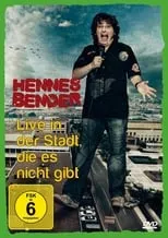 Hennes Bender es Hennes Bender en Hennes Bender - Live in der Stadt, die es nicht gibt.