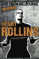 Poster de Henry Rollins Provoked: Live From Melbourne