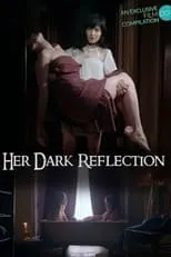 Póster de la película Her Dark Reflection