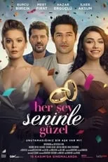 Irem Kahyaoglu interpreta a Selin en Her Şey Seninle Güzel