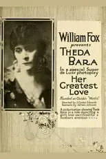 Theda Bara interpreta a Vera Herbert en Her Greatest Love