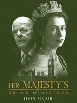 Película Her Majesty's Prime Ministers: John Major