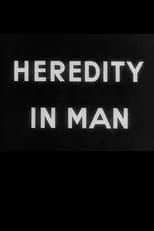 Película Heredity in Man