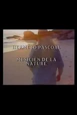 Película Hermeto Pascoal - Musicien de la Nature