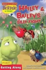 Melissa Disney interpreta a Hailey & Bailey en Hermie & Friends: Hailey & Bailey's Silly Fight