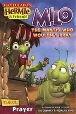 Melissa Disney interpreta a Hailey & Bailey en Hermie & Friends: Milo the Mantis Who Wouldn't Pray