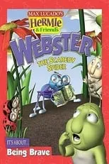 Póster de la película Hermie & Friends: Webster the Scaredy Spider