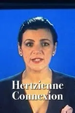 Brigitte Virtudès es Woman (voice) en Hertzienne Connexion