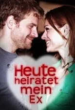 Poster de Heute heiratet mein Ex