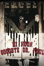 Póster de la película Hi Noon, Goodbye Dr. Paul