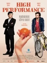 Película High Performance – Mandarinen lügen nicht