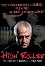 Película High Roller: The Bob Perry Story