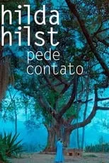 Película Hilda Hilst Pede Contato