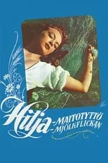 Película Hilja – maitotyttö