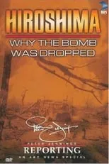 Peter Jennings interpreta a Host en Hiroshima: Why the Bomb Was Dropped