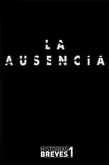 Póster de la película Historias Breves I: La Ausencia