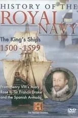 Monte Markham es Narrator en History of the Royal Navy: The King's Ships 1500-1599