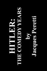 Película Hitler: The Comedy Years