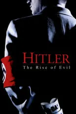 Poster de la película Hitler: The Rise of Evil - Películas hoy en TV