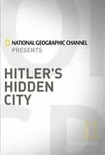 Nicholas Schatzki es Narrator en Hitler's Hidden City