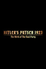 Película Hitler's Putsch: The Birth of the Nazi Party