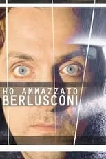 Póster de Ho ammazzato Berlusconi