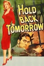 Cleo Moore es Dora en Hold Back Tomorrow