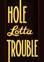 Portada de Hole Lotta Trouble