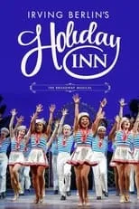 Película Holiday Inn: The New Irving Berlin Musical - Live on Broadway