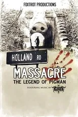 Póster de Holland Road Massacre: The Legend of Pigman