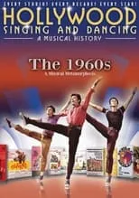 Poster de la película Hollywood Singing & Dancing: A Musical History - 1960's - Películas hoy en TV