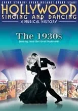 Portada de Hollywood Singing and Dancing: A Musical History - The 1930s: Dancing Away the Great Depression