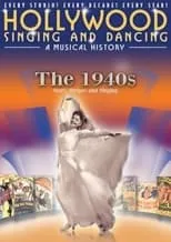 Poster de la película Hollywood Singing and Dancing: A Musical History - The 1940s: Stars, Stripes and Singing - Películas hoy en TV