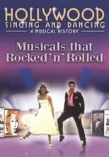 Portada de Hollywood Singing and Dancing: Movies that Rocked 'n' Rolled