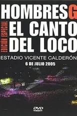 Rafael Muñoz interpreta a  en Hombres G & El Canto del Loco - Estadio Vicente Calderon 2005