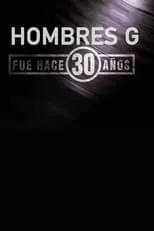 Portada de Hombres G: Fue Hace 30 años