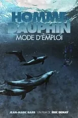 沈威 en la película Homme et Dauphin : Mode d’emploi