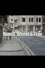 Película Honest Decent & True