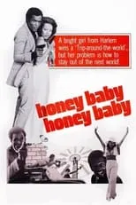 G. Smokey Campbell es Friend (uncredited) en Honeybaby, Honeybaby