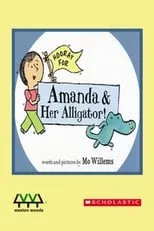 Trixie Willems es Amanda (voice) en Hooray For Amanda And Her Alligator