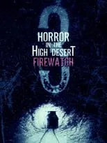 Portada de Horror in the High Desert 3: Firewatch